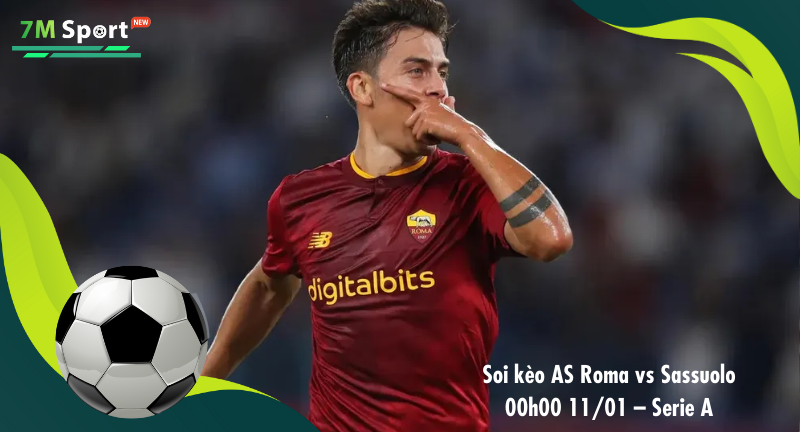 Đội hình dự kiến trước trận AS Roma vs Sassuolo