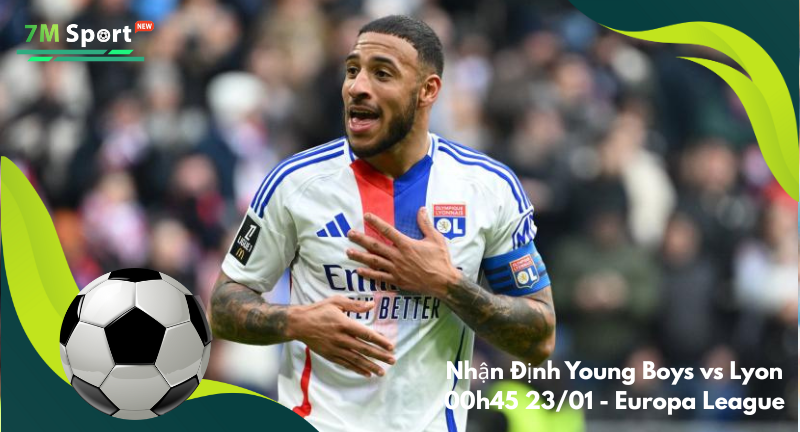 Đội hình dự kiến trước trận Young Boys vs Lyon