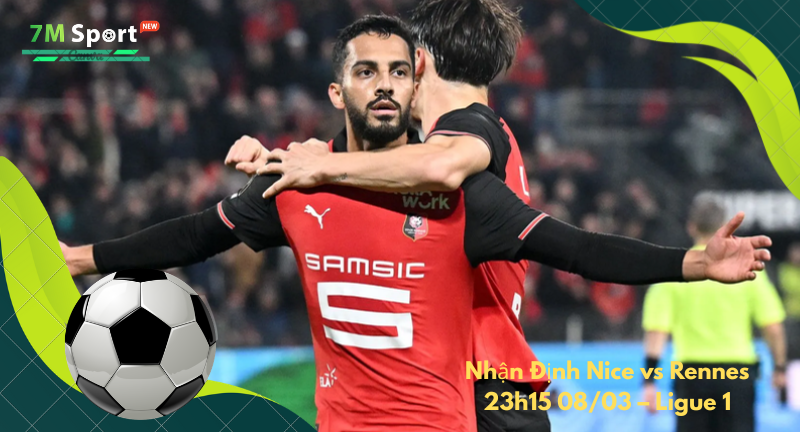 Đội hình dự kiến trước trận Nice vs Rennes