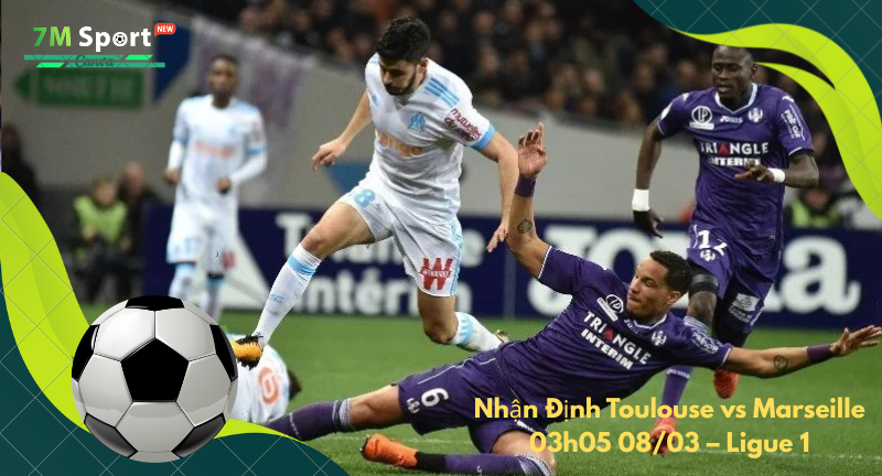 Đội hình dự kiến trước trận Toulouse vs Marseille