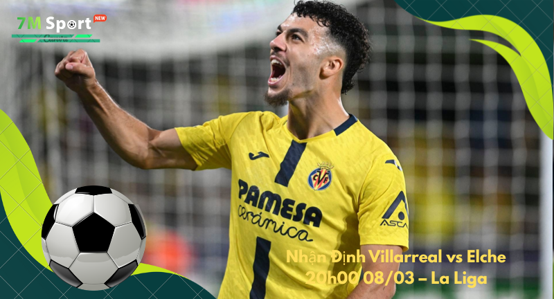 Đội hình dự kiến trước trận Villarreal vs Elche Đội hình dự kiến trước trận Villarreal vs Elche